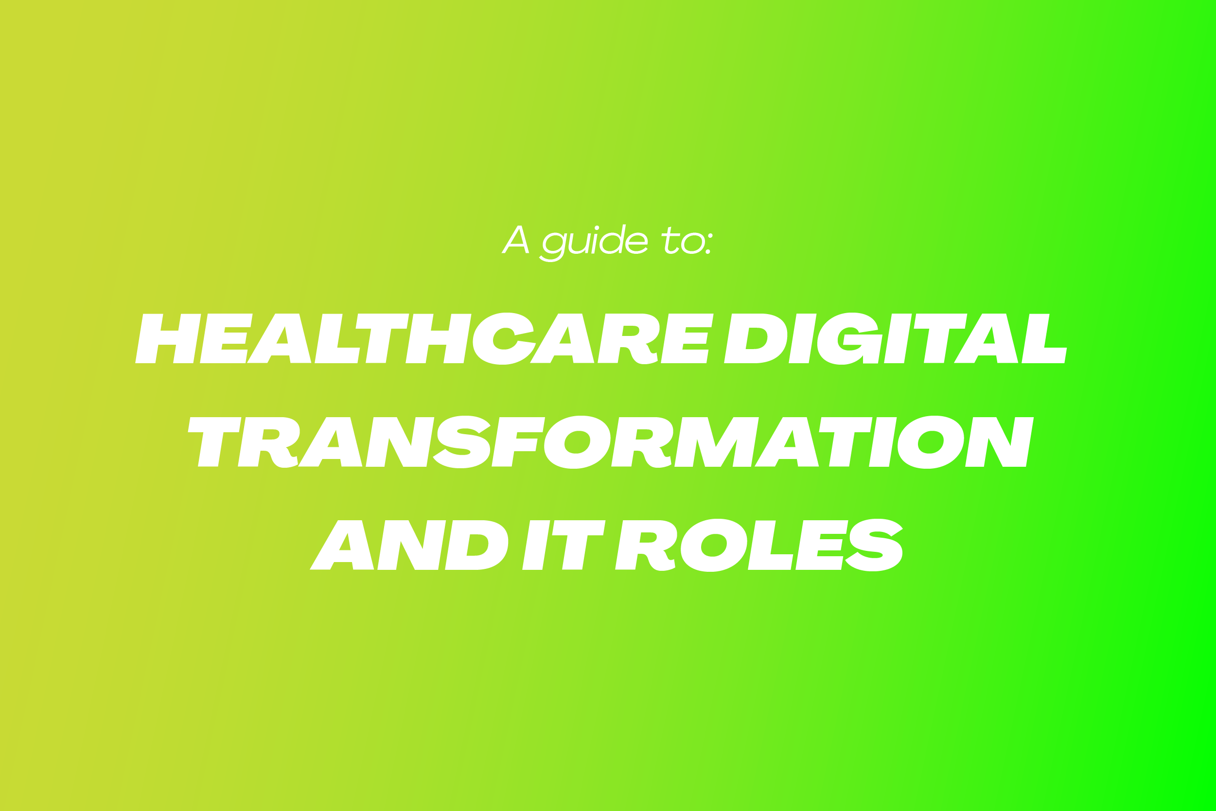 View Digital Transformation & IT Roles in Healthcare
